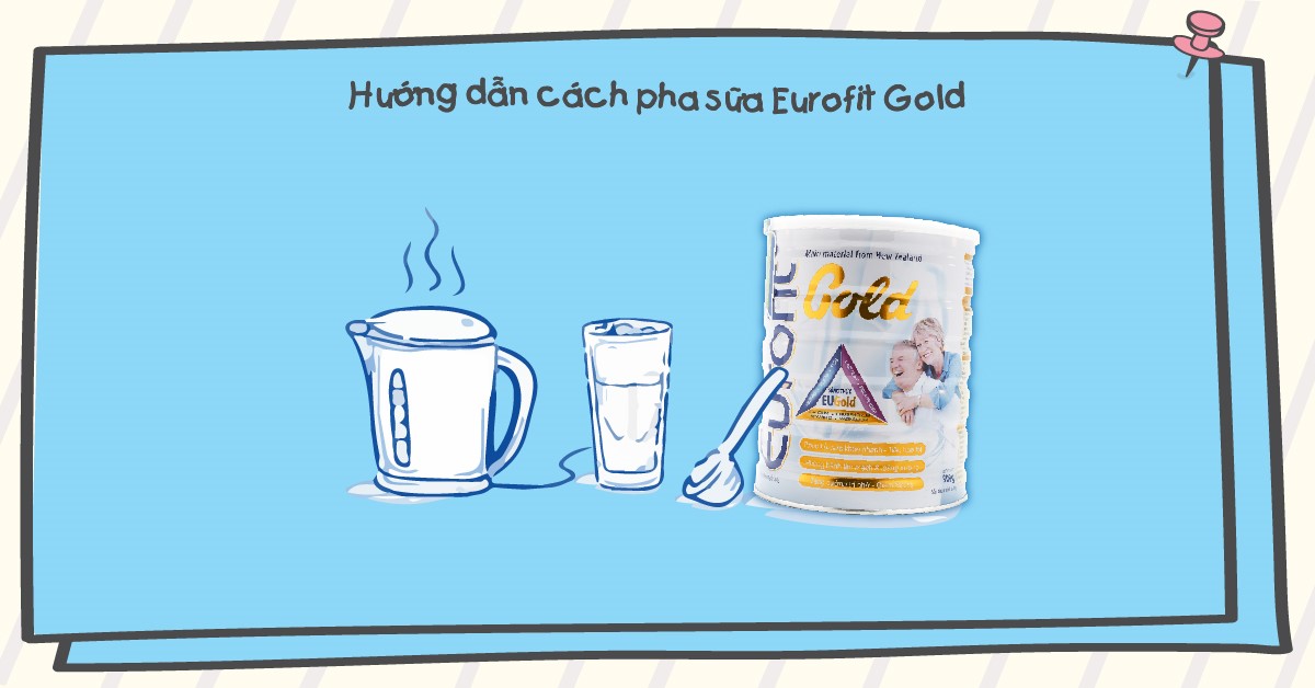 huong-dan-cach-pha-sua-Eurofit-Gold